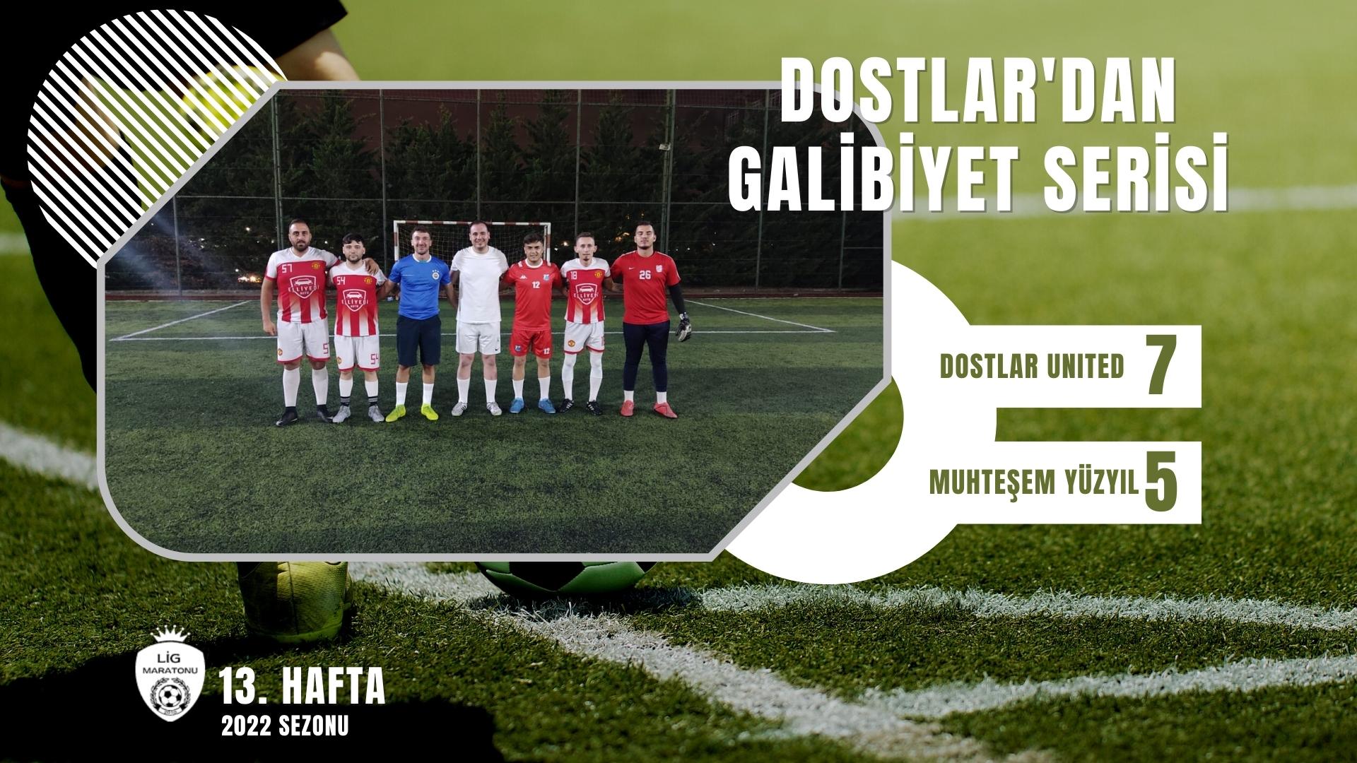 DOSTLAR UNITED SONLARA DORU GLD